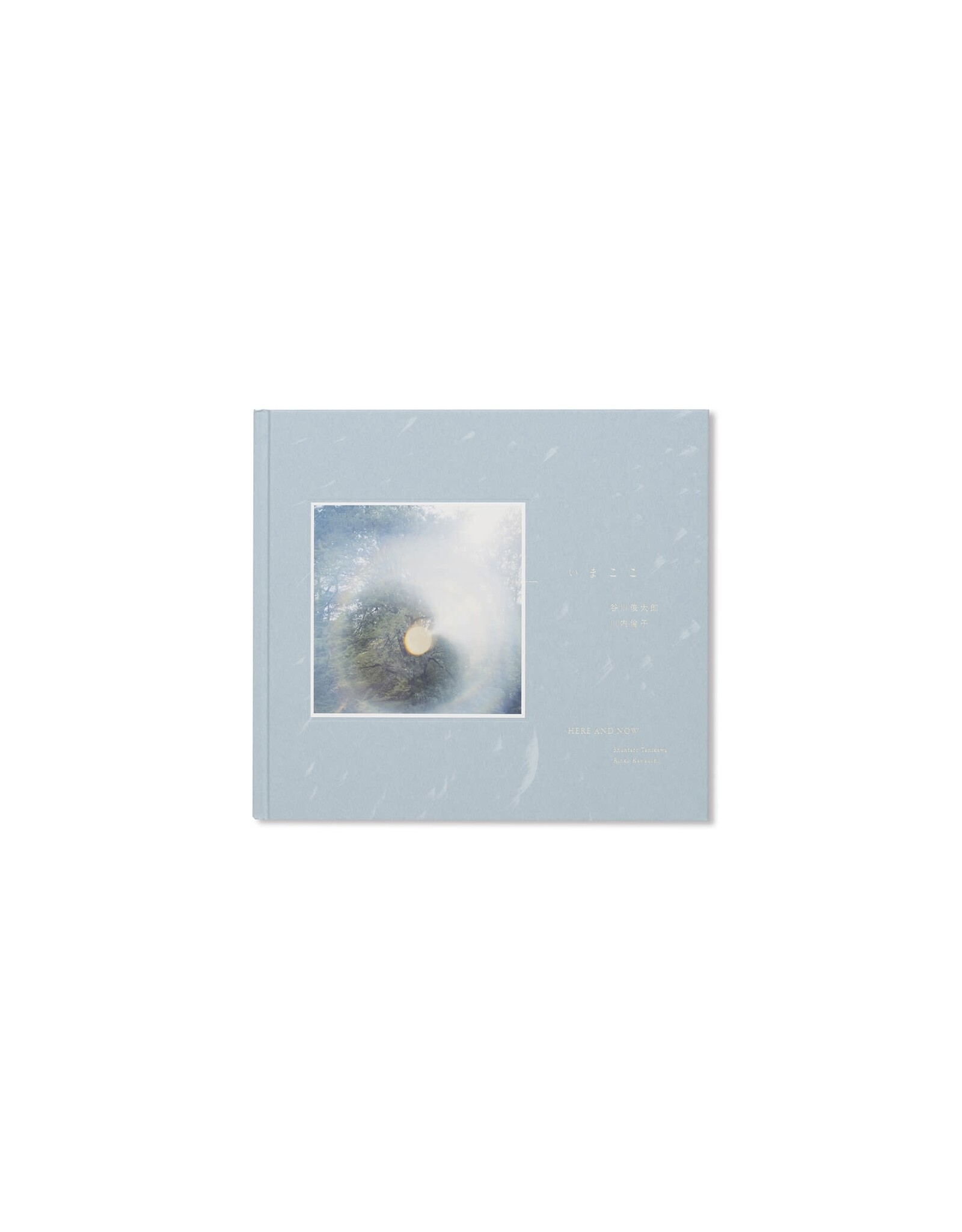 Torch Press Rinko Kawauchi & Shuntaro Tanikawa: Here and Now