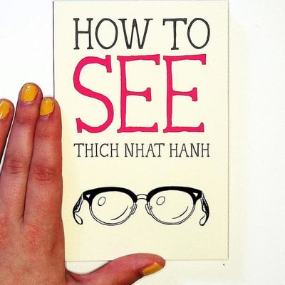 Microcosm How to See by Thich Nhat Hanh Paperback Book