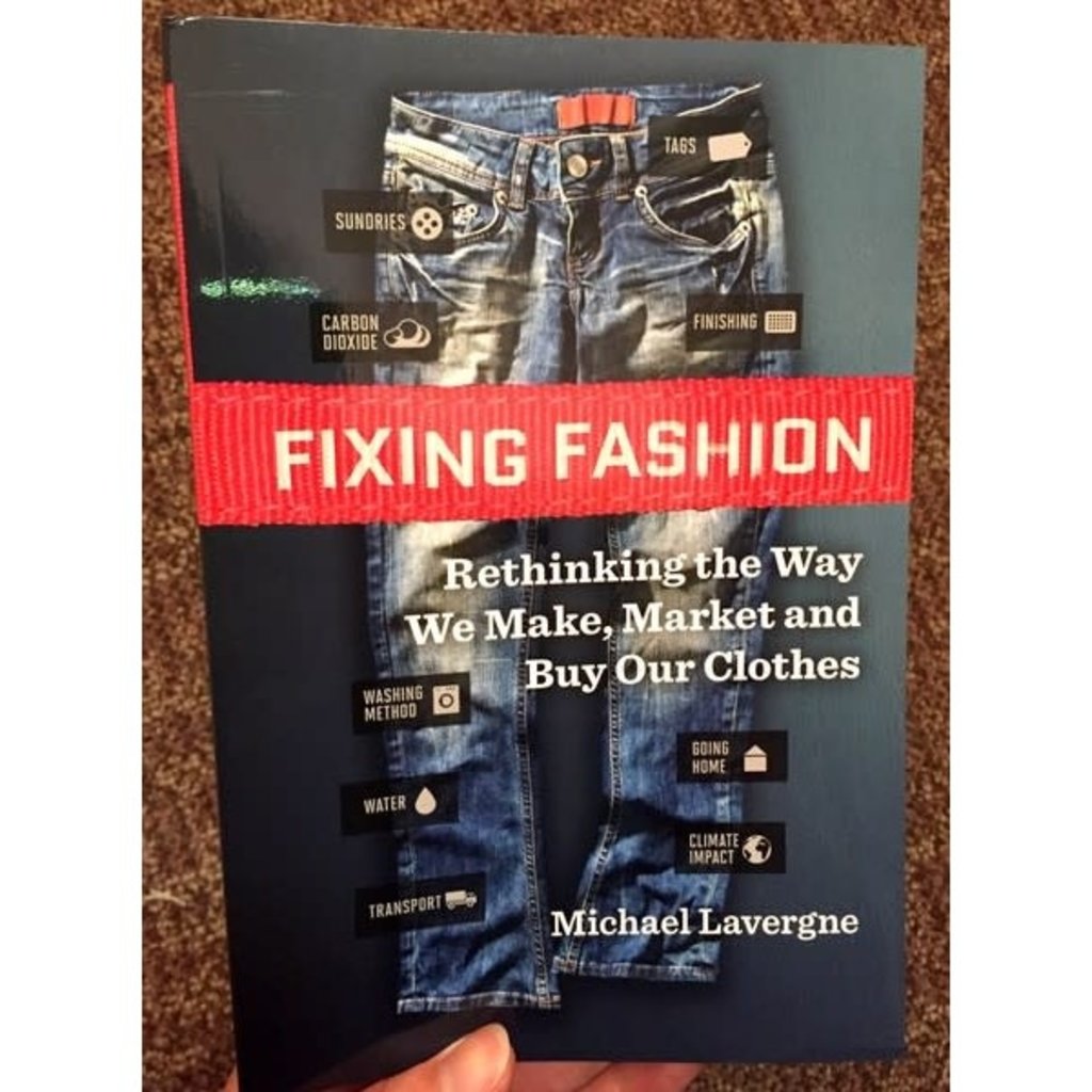 Microcosm Fixing Fashion: Rethinking the Way We Make, Market & Buy Our Clothes Paperback Book