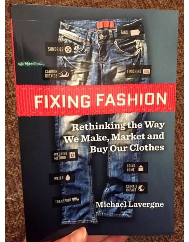 Microcosm Fixing Fashion: Rethinking the Way We Make, Market & Buy Our Clothes Paperback Book