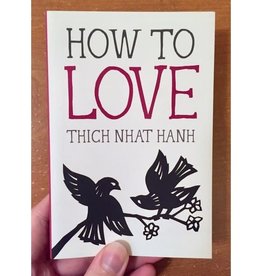 Microcosm How to Love by Thich Nhat Hanh Paperback Book