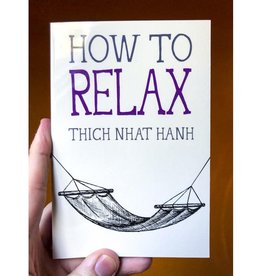 Microcosm How to Relax by Thich Nhat Hanh Paperback Book