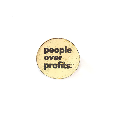 Fair Anita Brass Pin: People Over Profits