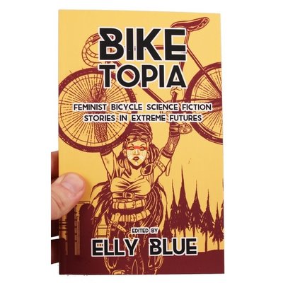 Microcosm Biketopia: Feminist Bicycle Science Fiction Stories