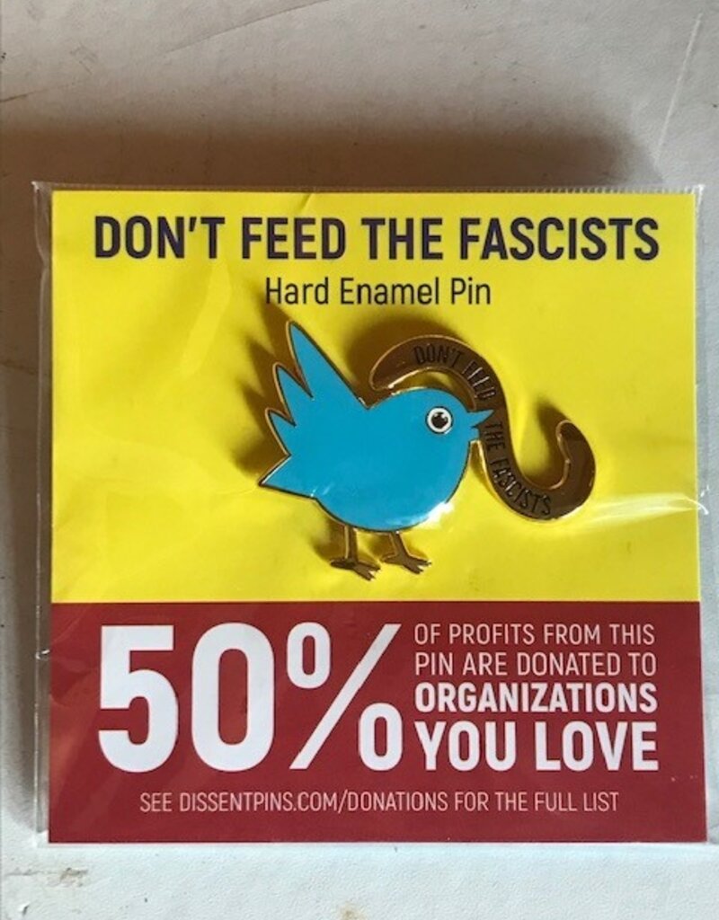 Microcosm Don't Feed the Facists Hard Enamel Pin