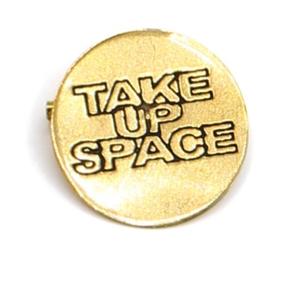 Fair Anita Brass Pin: Take Up Space