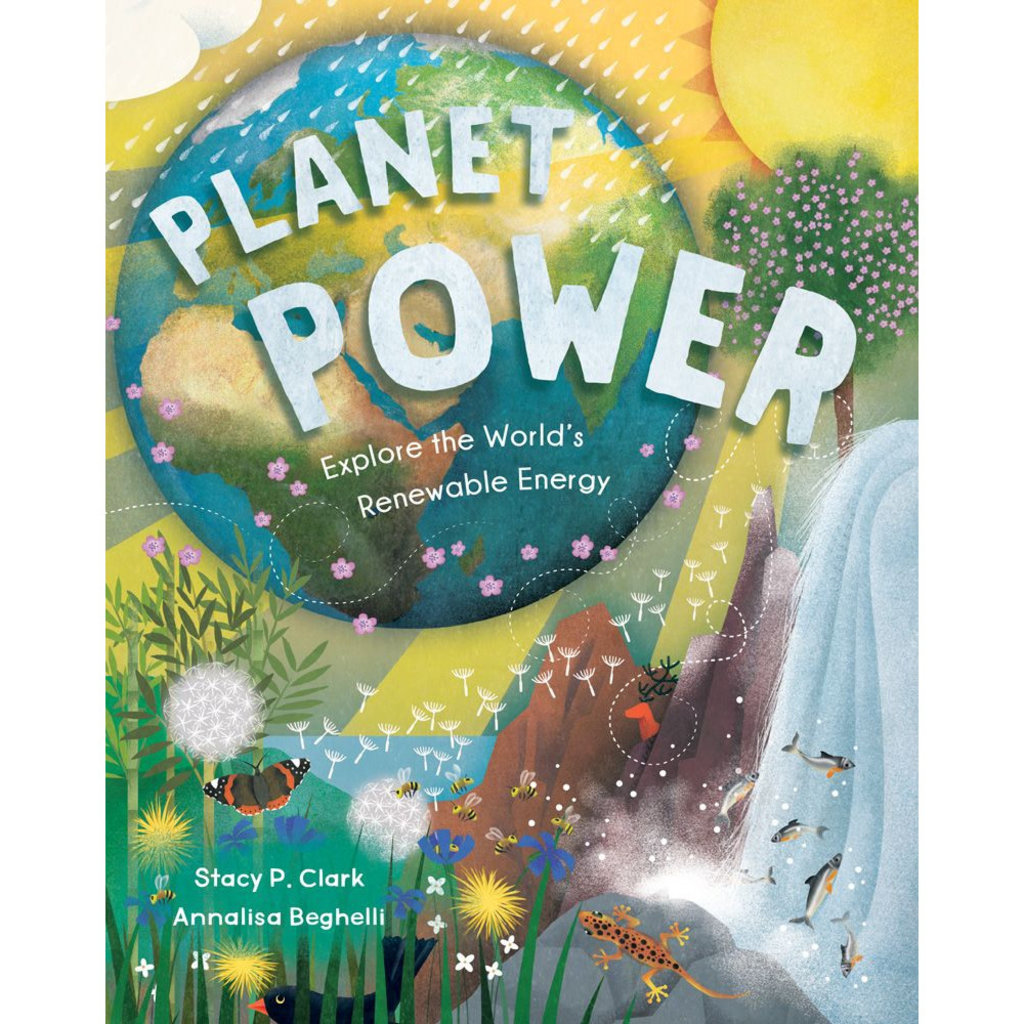 Barefoot Books Planet Power: Explore the World's Renewable Energy Hardcover Book