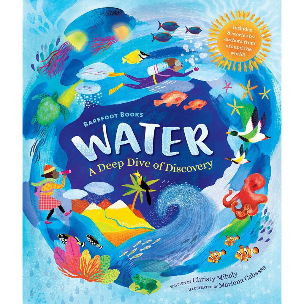 Barefoot Books Water: A Deep Dive of Discovery Hardcover Book