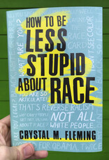 Microcosm How To Be Less Stupid About Race