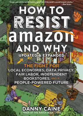 Microcosm How to Resist Amazon and Why: Expanded Edition