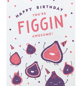 Good Paper Figgin Awesome Birthday Card