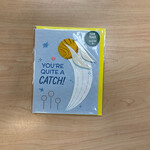 Good Paper Quite a Catch Love Card