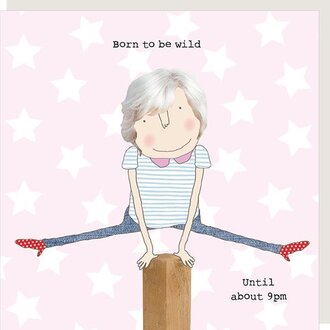 Rosie made a thing Card ~ Born to be wild until about 9pm
