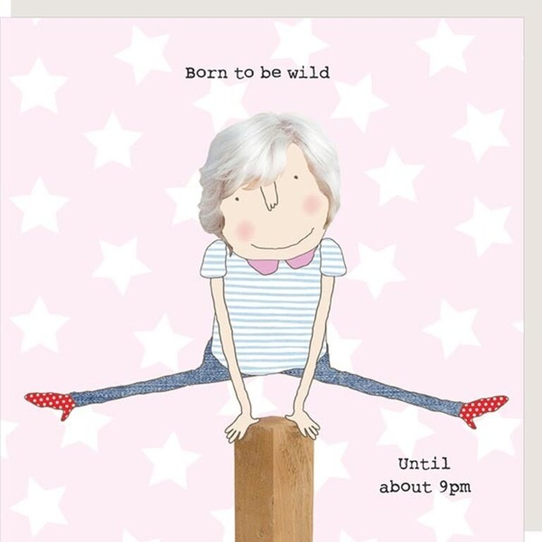 Rosie made a thing Card ~ Born to be wild until about 9pm