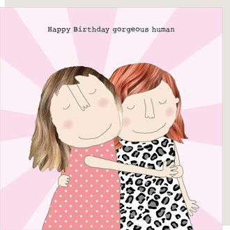 Rosie made a thing Card; Happy Birthday gorgeous human