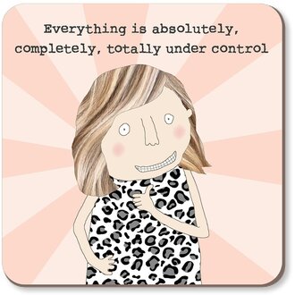 Rosie made a thing Coaster ~ Everything is absolutely, completely, totally