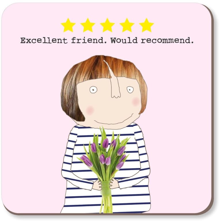 Rosie made a thing Coaster ~ Excellent friend. Would recommend.