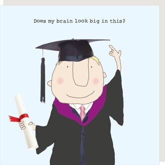 Rosie made a thing Card ~ Does my brain look big in this, male graduation