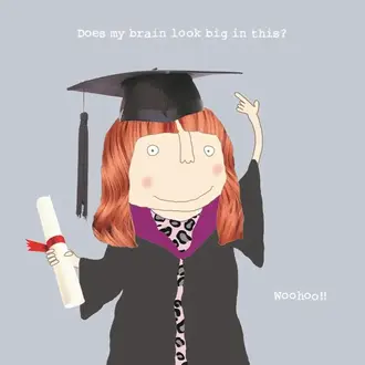 Rosie made a thing Card ~ Does my brain look big in this, female graduation