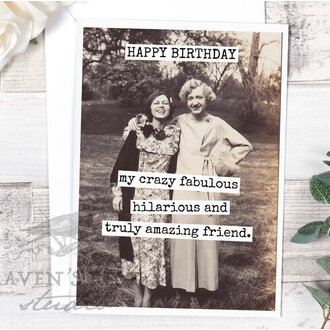 Raven's Rest RR Card: Happy birthday my crazy fabulous