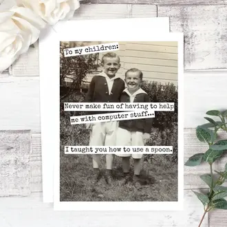 Raven's Rest RR Card: To my children: Never make fun of having