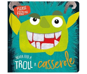 Never Feed a Troll A Casserole