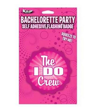 Flashing Badge: The "I Do" Crew Bachelorette