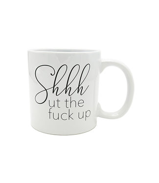 Attitude Mug Shhhut the F*ck Up 22oz