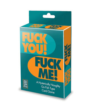 F*ck You F*ck Me Card Game