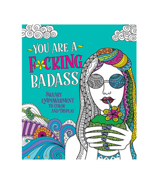 You Are A F*cking Badass Coloring Book