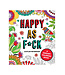 Happy as F*ck Coloring Book
