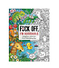 F*ck Off, I'm Adorable Coloring Book