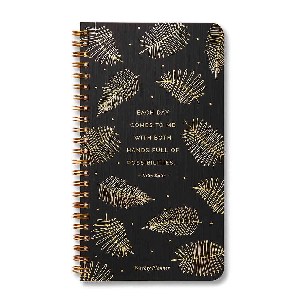 COMPENDIUM WEEKLY PLANNER - EACH DAY COMES TO ME WITH BOTH HANDS