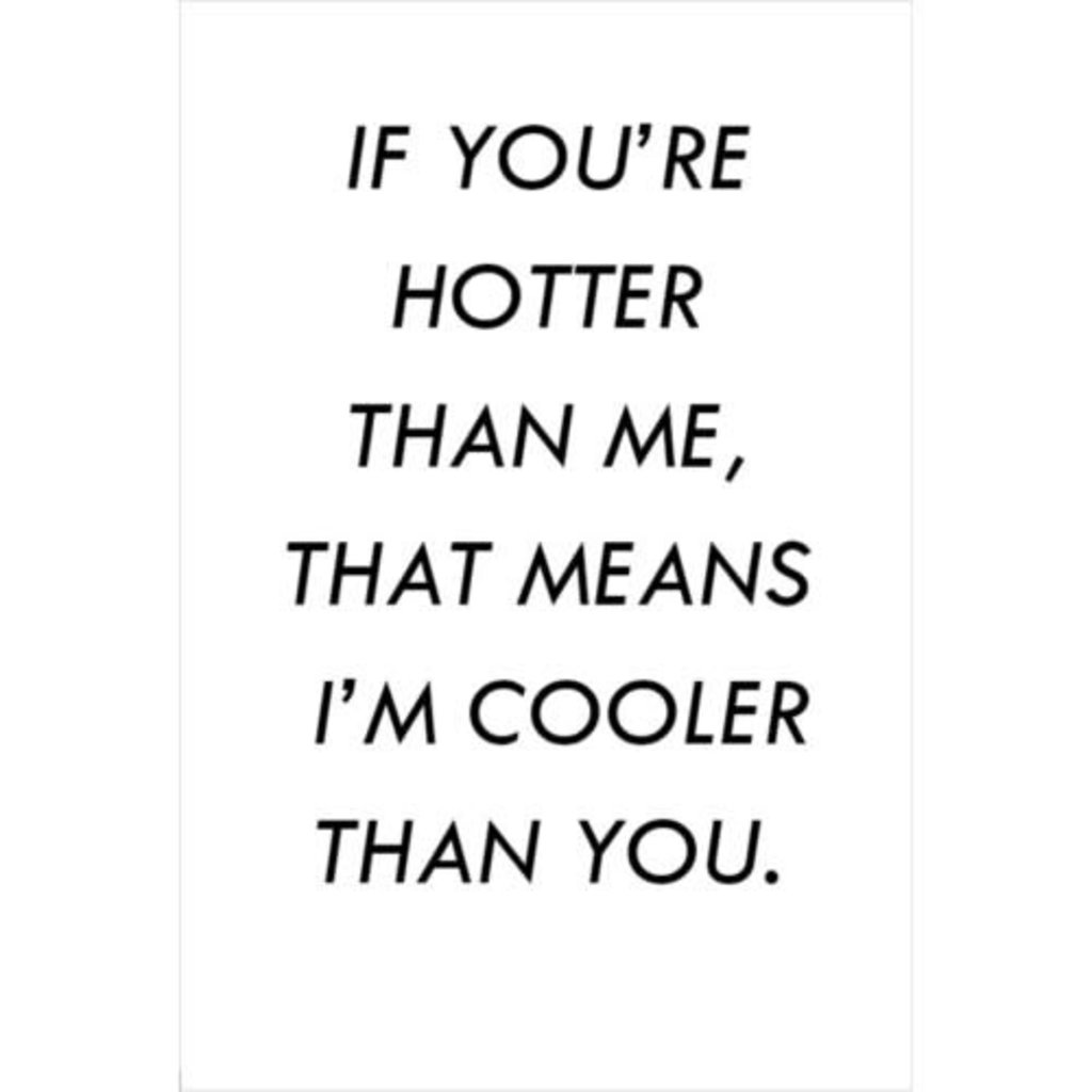 HOTTER THAN ME CARD