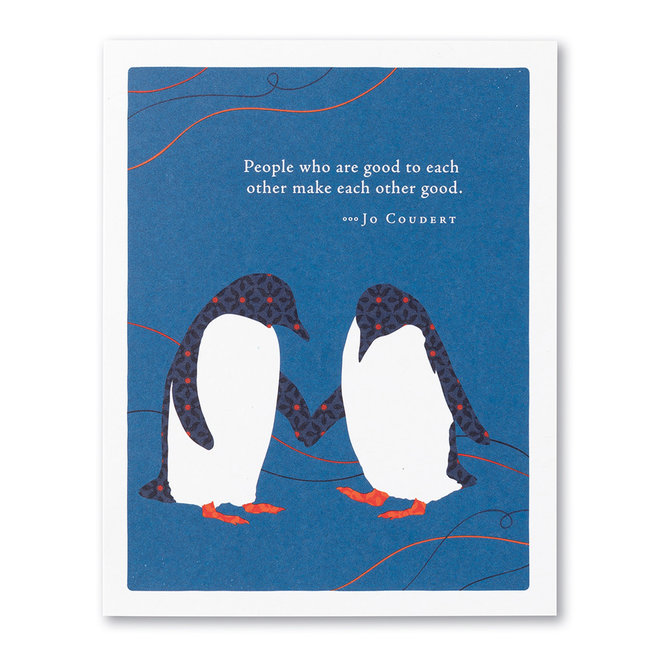 PEOPLE WHO ARE GOOD TO EACH OTHER CARD