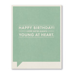COMPENDIUM HAPPY BIRTHDAY! I HOPE WE ARE ALWAYS YOUNG AT HEART CARD
