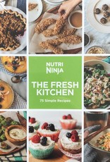 Ninja Ninja The Fresh Kitchen 75 Simple Recipes