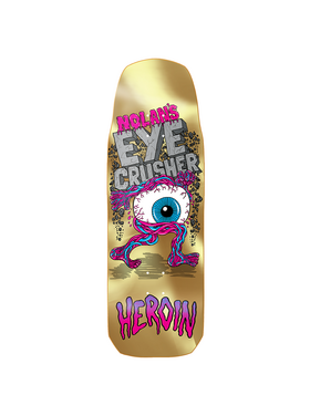 HEROIN Heroin Nolan Haughnton Eye Crusher Deck