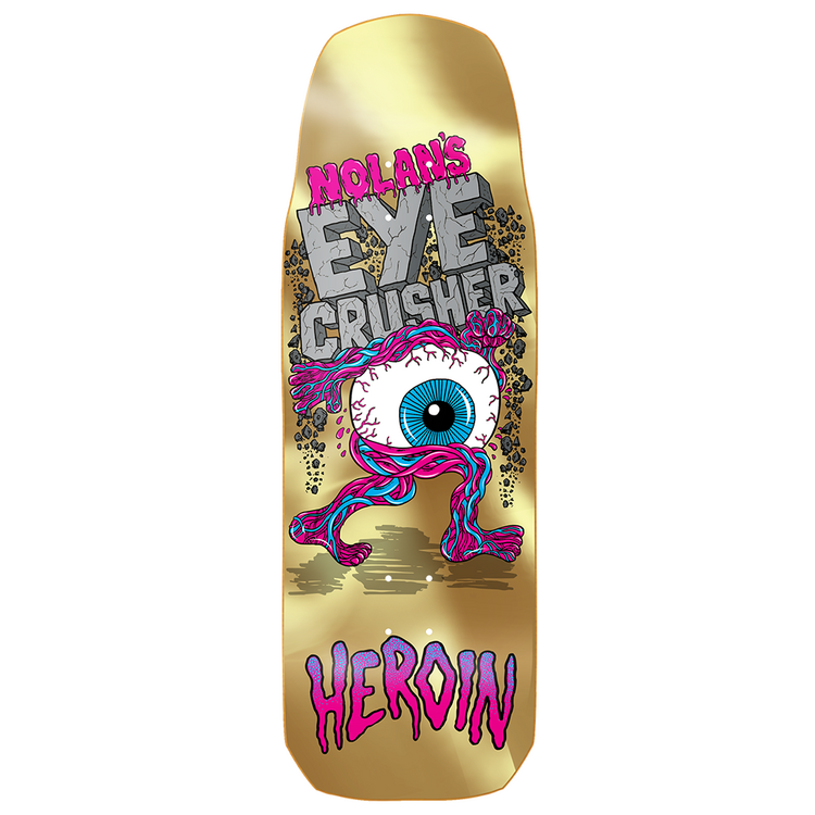 HEROIN Heroin Nolan Haughnton Eye Crusher Deck