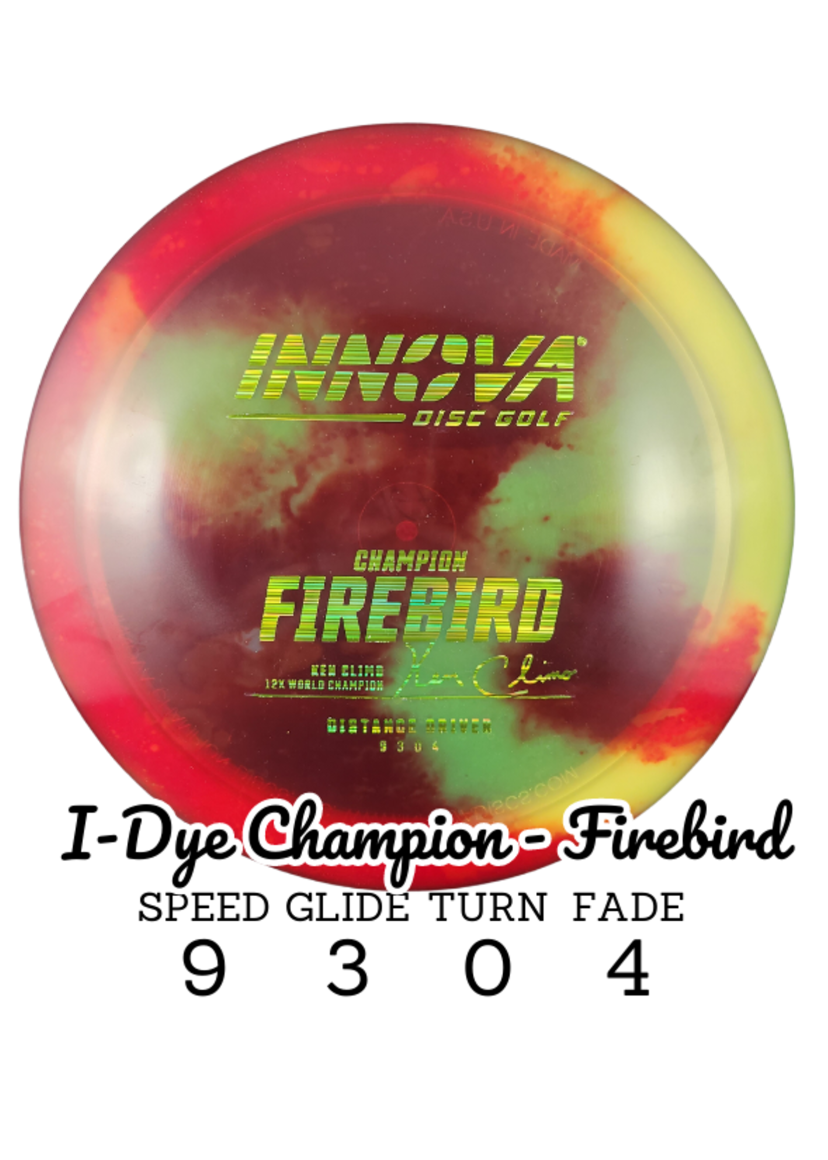 Innova Innova I Dye Champion Firebird Ken Climo