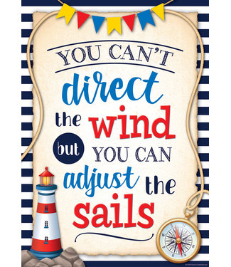 Teacher Created Resources You Can't Direct the Wind but You Can Adjust the Sails Positive Poster