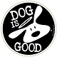 Dog Is Good Dog Is Good Car Magnet