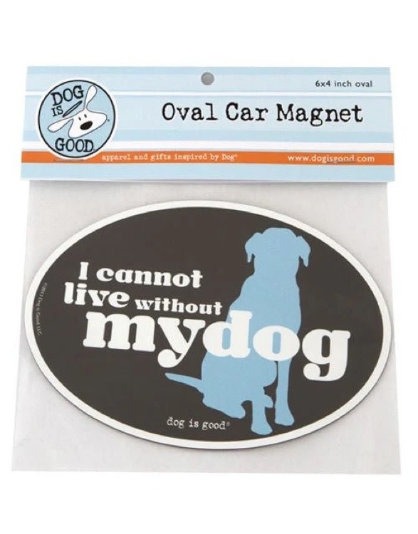 Dog Is Good Dog Is Good Car Magnet