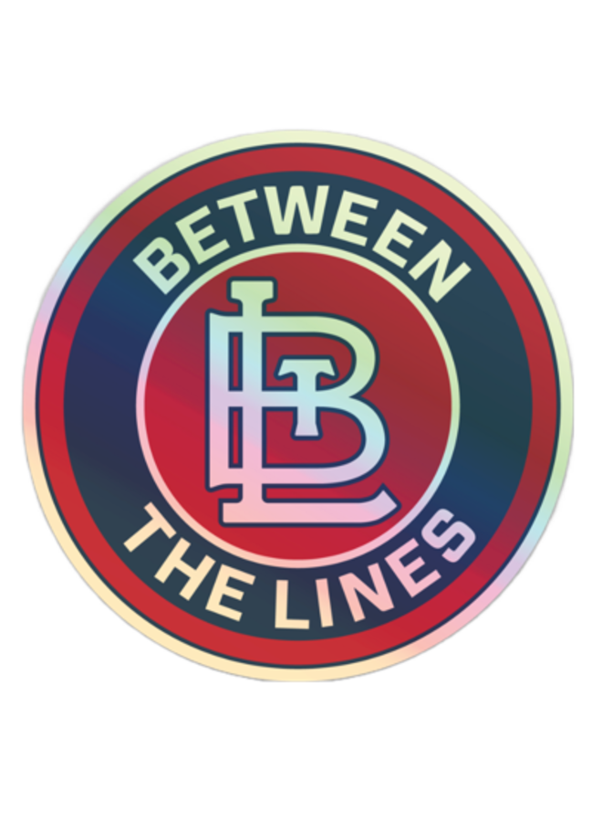 Between the Lines (BTL) Holographic Sticker