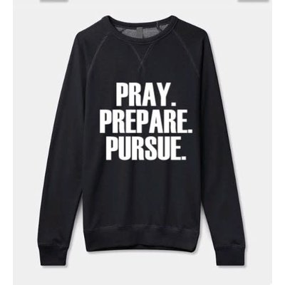 NOW: PRAY PREPARE PURSUE NOW: PRAY PREPARE PURSUE