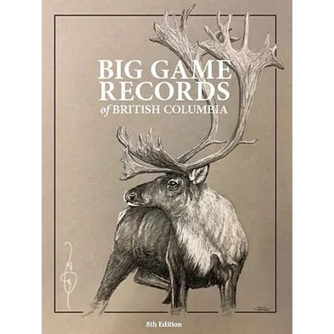 Big Game Records of British Columbia, 8th Edition