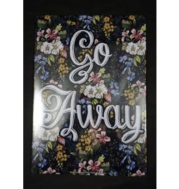 Go Away Floral Metal Sign