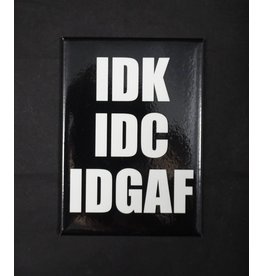 Magnet IDK IDC IDGAF