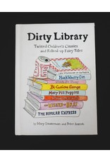 Dirty Library - Twisted Children’s Classics and Folked-Up Fairy Tales