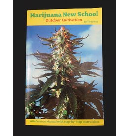 Marijuana New School: Outdoor Cultivation